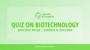 QUIZ ON BIOTECHNOLOGY - BIOLOGY MCQS
